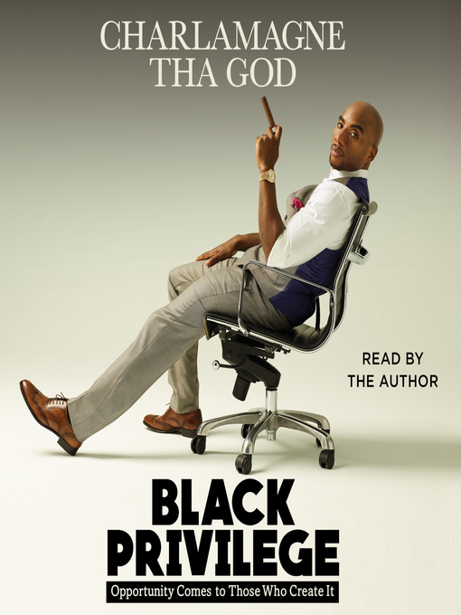 Title details for Black Privilege by Charlamagne Tha God - Available